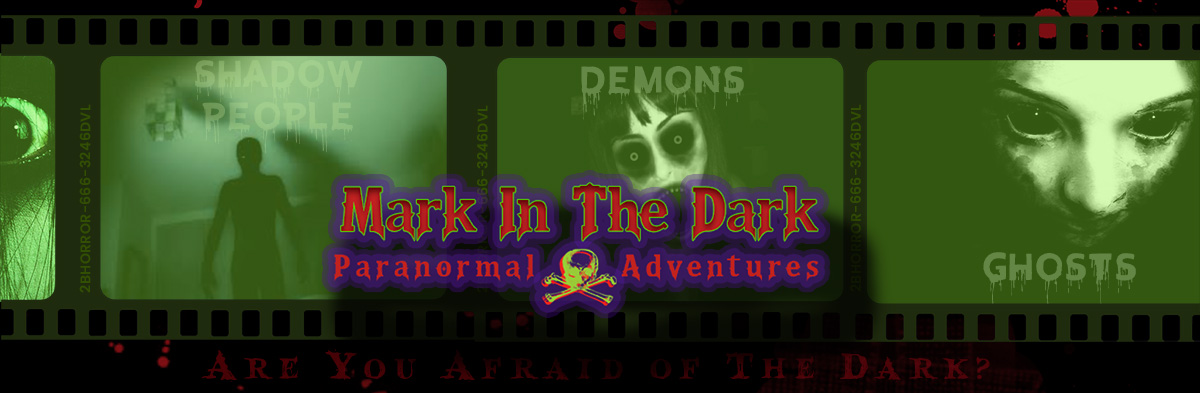 Mark In The Dark Paranormal Adventures banner image